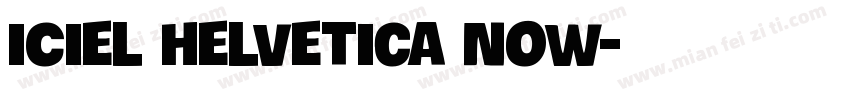 iCiel Helvetica Now字体转换